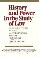 History and Power in the Study of Law: New Directions in Legal Anthropology