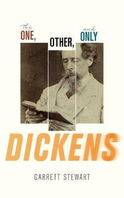 The One, Other, and Only Dickens - Garrett Stewart - cover