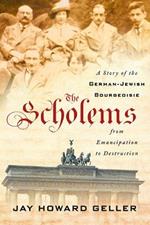 The Scholems: A Story of the German-Jewish Bourgeoisie from Emancipation to Destruction