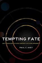 Tempting Fate: Why Nonnuclear States Confront Nuclear Opponents