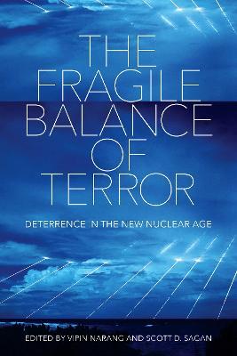 The Fragile Balance of Terror: Deterrence in the New Nuclear Age - cover