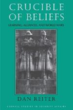 Crucible of Beliefs: Learning, Alliances, and World Wars