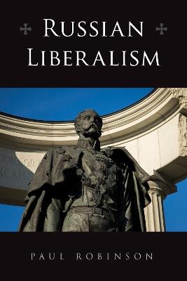 Russian Liberalism - Paul Robinson - cover