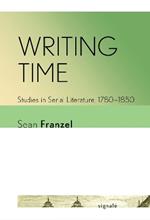 Writing Time: Studies in Serial Literature, 1780–1850