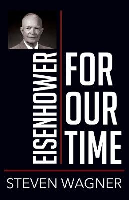 Eisenhower for Our Time - Steven Wagner - cover