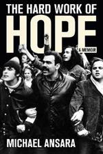 The Hard Work of Hope: A Memoir