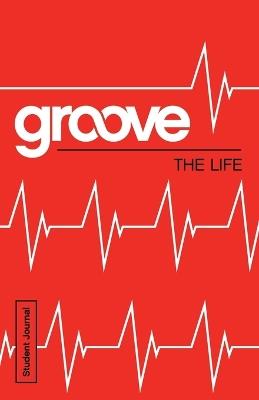 Groove: The Life Student Journal - Michael Adkins - cover