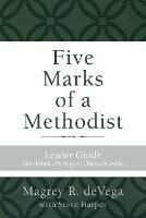 Five Marks of a Methodist: Leader Guide