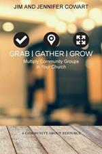 Grab, Gather, Grow