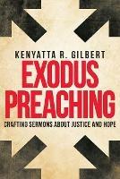 Exodus Preaching - Kenyatta R. Gilbert - cover