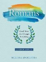 Romans - Women's Bible Study Leader Guide - Melissa Spoelstra - cover
