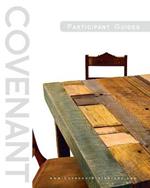 Covenant Bible Study: Participant Guides (Creating, Living, Trusting)