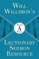 Will Willimon's : Year A Part 1