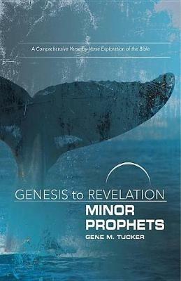 Genesis to Revelation: Minor Prophets Participant Book - Gene M. Tucker - cover