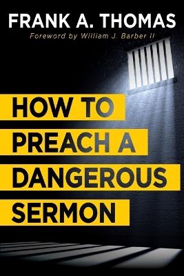 How to Preach a Dangerous Sermon - Frank A. Thomas - cover