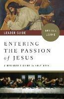 Entering the Passion of Jesus Leader Guide - Amy-Jill Levine - cover