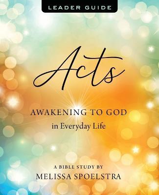 Acts - Women's Bible Study Leader Guide - Melissa Spoelstra - cover