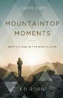 Mountaintop Moments Leader Guide - Ed Robb - cover
