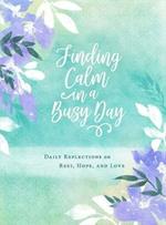 Finding Calm in a Busy Day