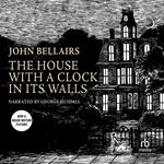 The House With a Clock in Its Walls