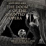 The Doom of the Haunted Opera