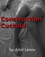 Construction Cuckold