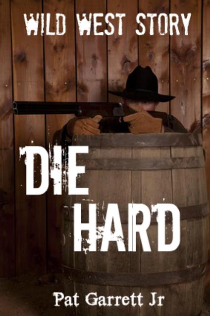 Die Hard: Wild West Story