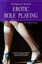 The Beginner's Guide to Erotic Role Playing