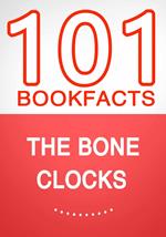 The Bone Clocks – 101 Amazing Facts You Didn’t Know