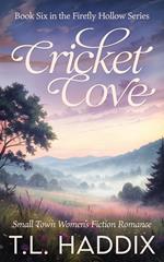 Cricket Cove: A Small Town Women's Fiction Romance