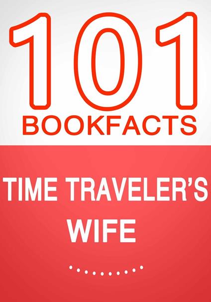 Time Traveler's Wife - 101 Amazing Facts You Didn't Know