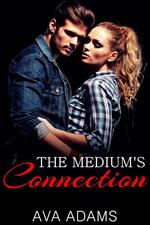 The Medium's Connection