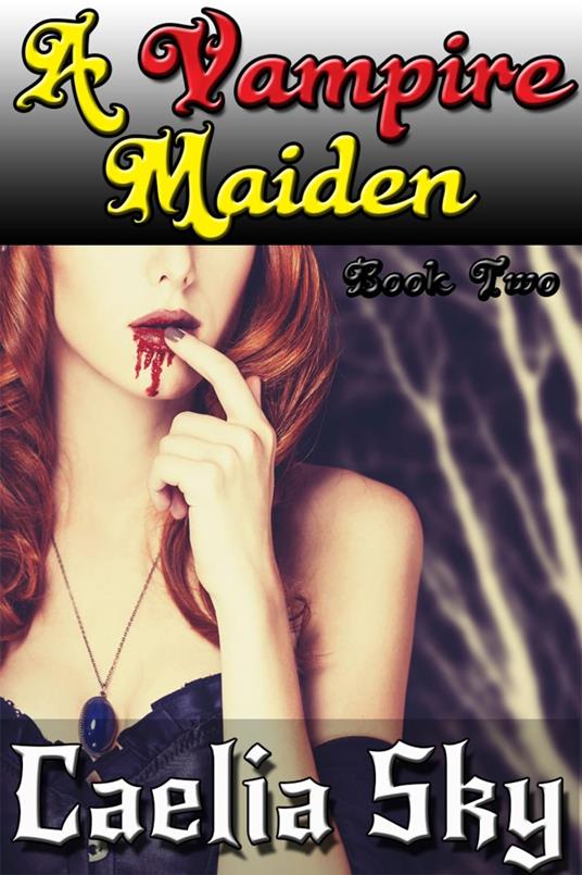 A Vampire Maiden: Book Two