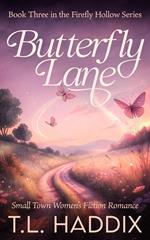 Butterfly Lane: A Small Town Women's Fiction Romance