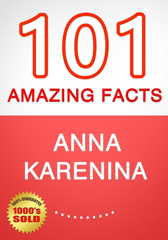 Anna Karenina - 101 Amazing Facts You Didn't Know