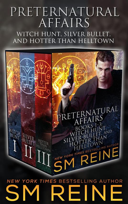 Preternatural Affairs, Books 1-3: Witch Hunt, Silver Bullet, and Hotter Than Helltown