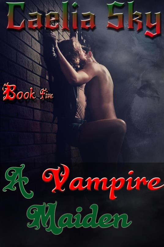 A Vampire Maiden: Book Five