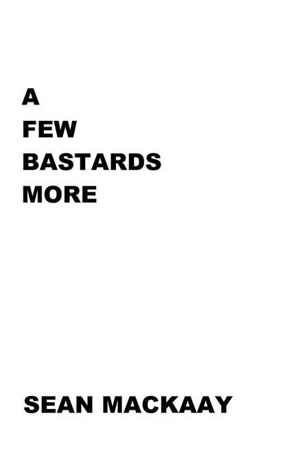 A Few Bastards More