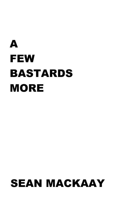 A Few Bastards More