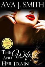 The Wife and Her Train: (Hot Wife MFM Threesome) The Serpentine Falls Series