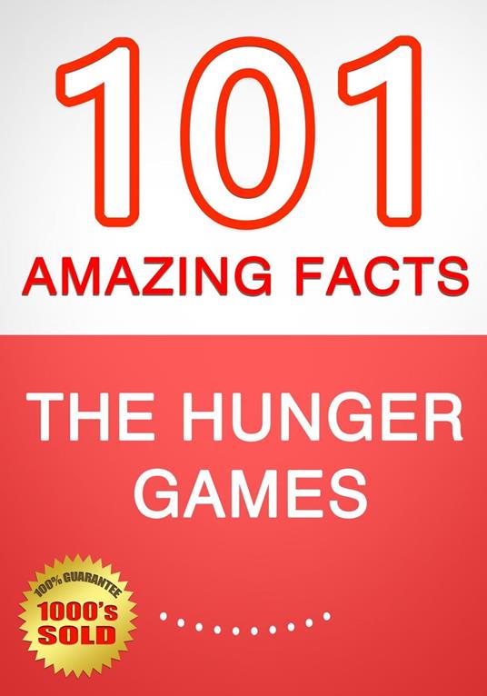 The Hunger Games - 101 Amazing Facts You Didn't Know
