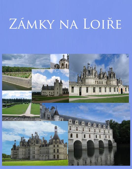 Zámky na Loire - Miroslav Kucera - ebook