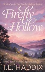 Firefly Hollow: A Small Town Women's Fiction Romance