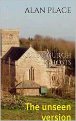 Old Church Ghosts- The Unseen Version