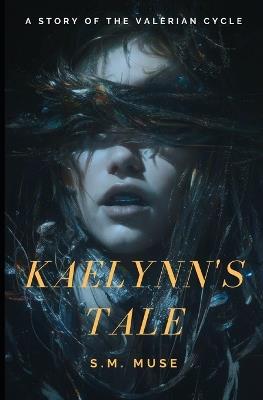 Kaelynn's Tale
