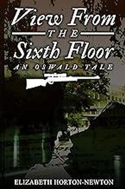 View From The Sixth Floor - An Oswald Tale - Elizabeth Horton-Newton - ebook