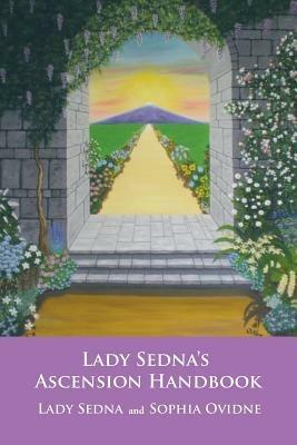 Lady Sedna's Ascension Handbook - Lady Sedna,Sophia Ovidne - cover
