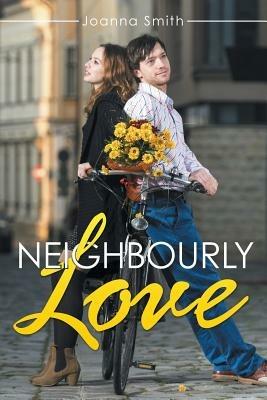 Neighbourly Love - Joanna Smith - cover