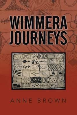 Wimmera Journeys - Anne Brown - cover