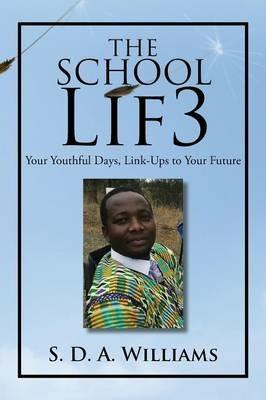 The School Lif? - S D a Williams - cover